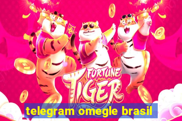 telegram omegle brasil